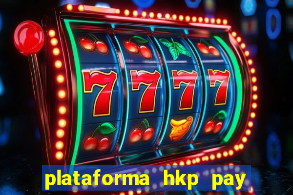 plataforma hkp pay jogos online